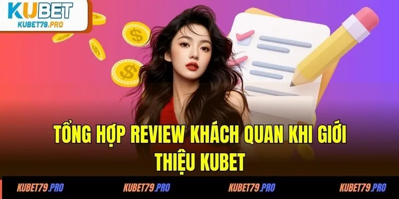 Giới Thiệu KUBET 3 Tổng hợp review khách quan khi giới thiệu KUBET