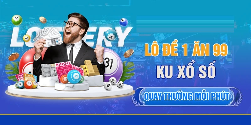 Thể loại xổ số KUBET chinh phục tất cả thành viên